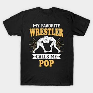 My Favorite Wrestler Calls Me Pop T-Shirt